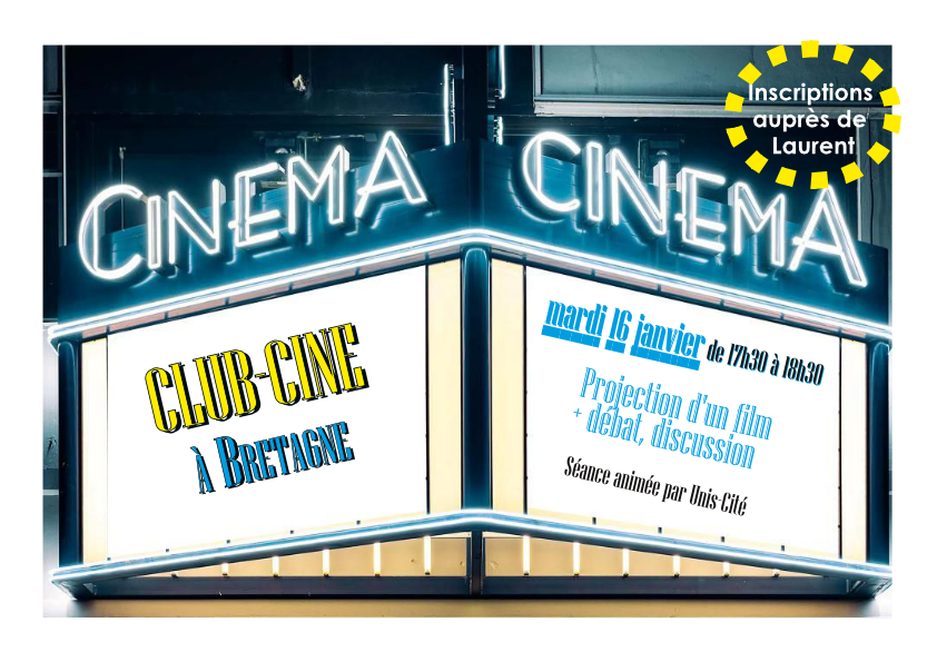 Mardi 16 janvier à 17h30 : le (vrai) retour du Club Cinéma à Bretagne ! Venez nombreux